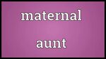 Maternal aunt Meaning - YouTube